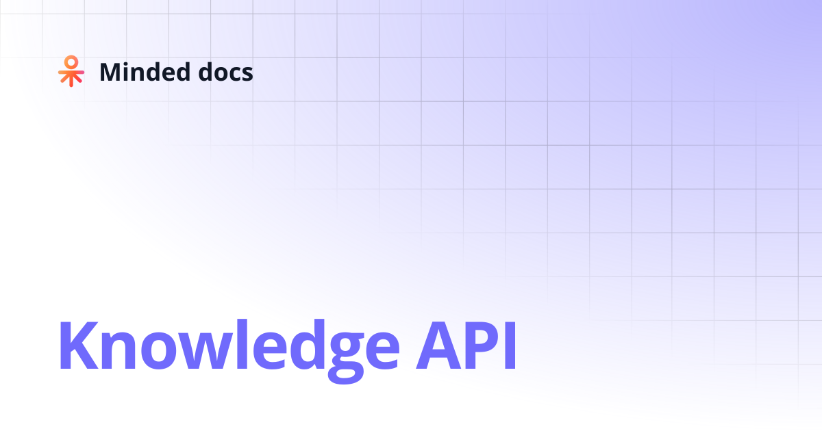 Knowledge API | Minded docs