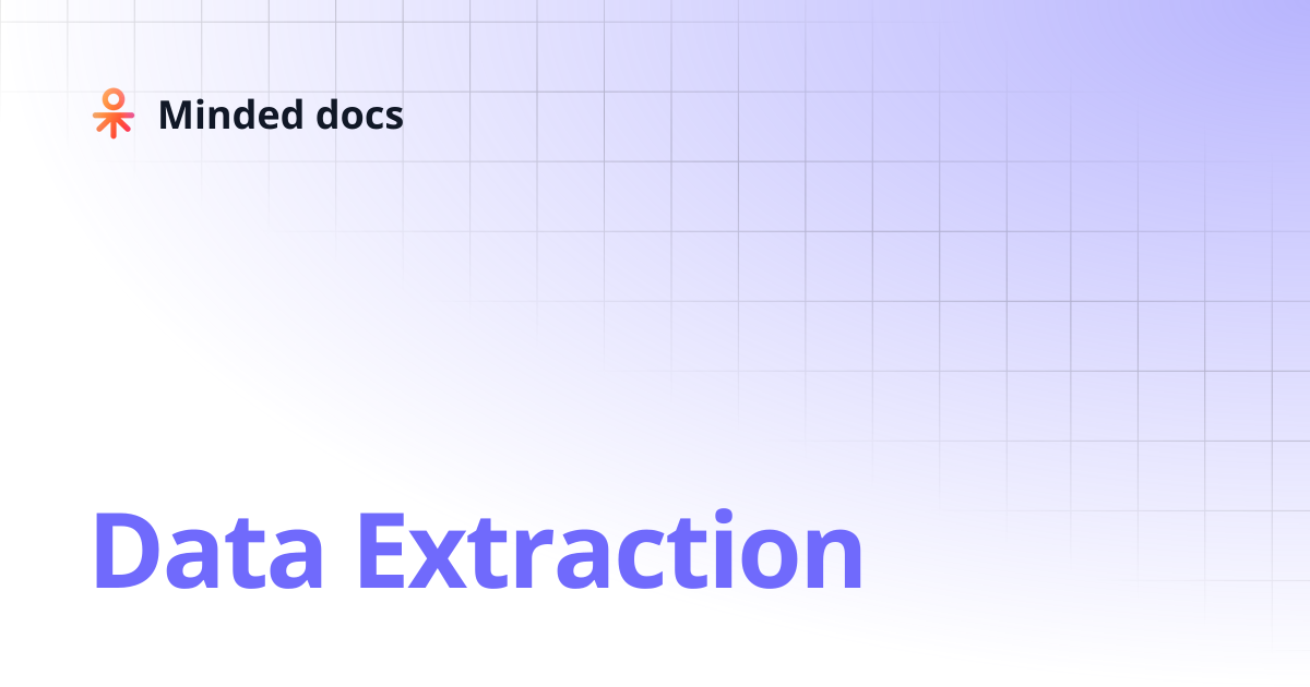 Data Extraction | Minded docs