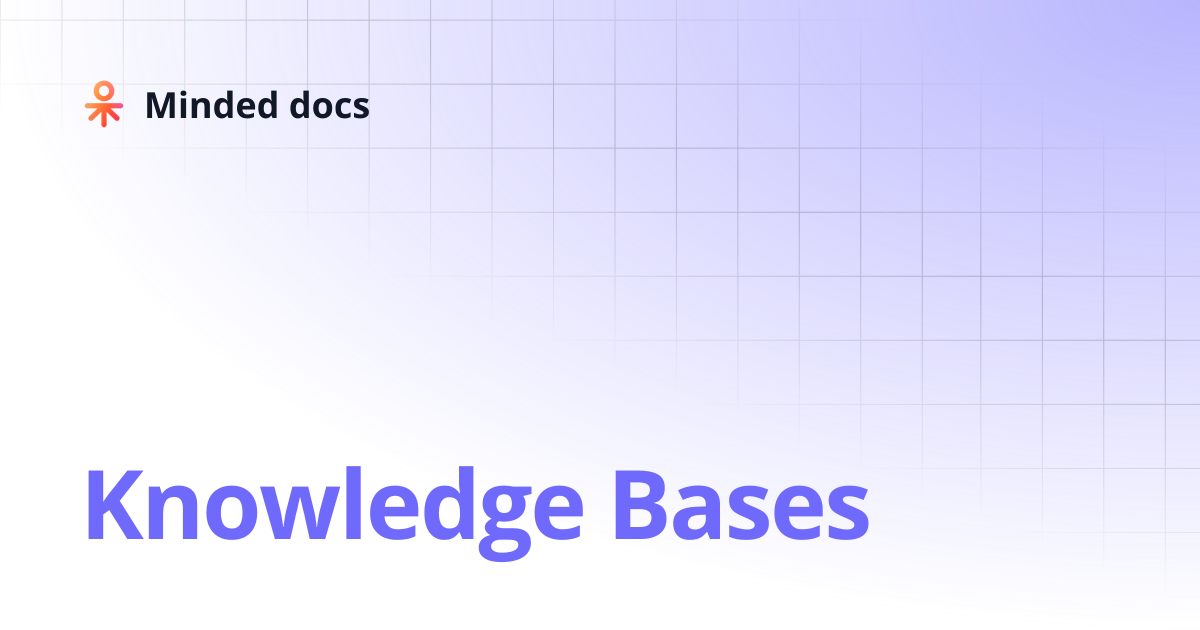 Knowledge Bases | Minded docs