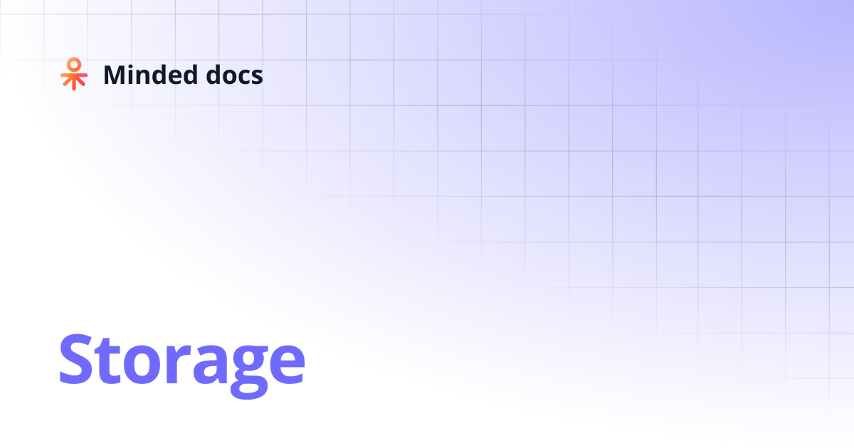 Storage | Minded docs