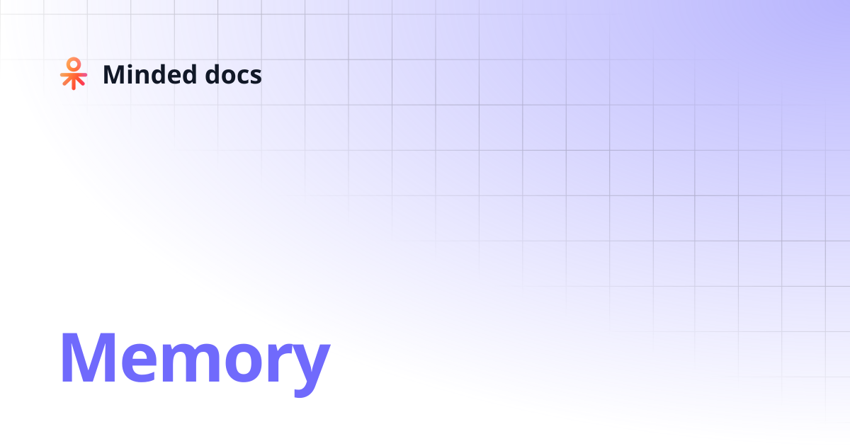 Memory | Minded docs