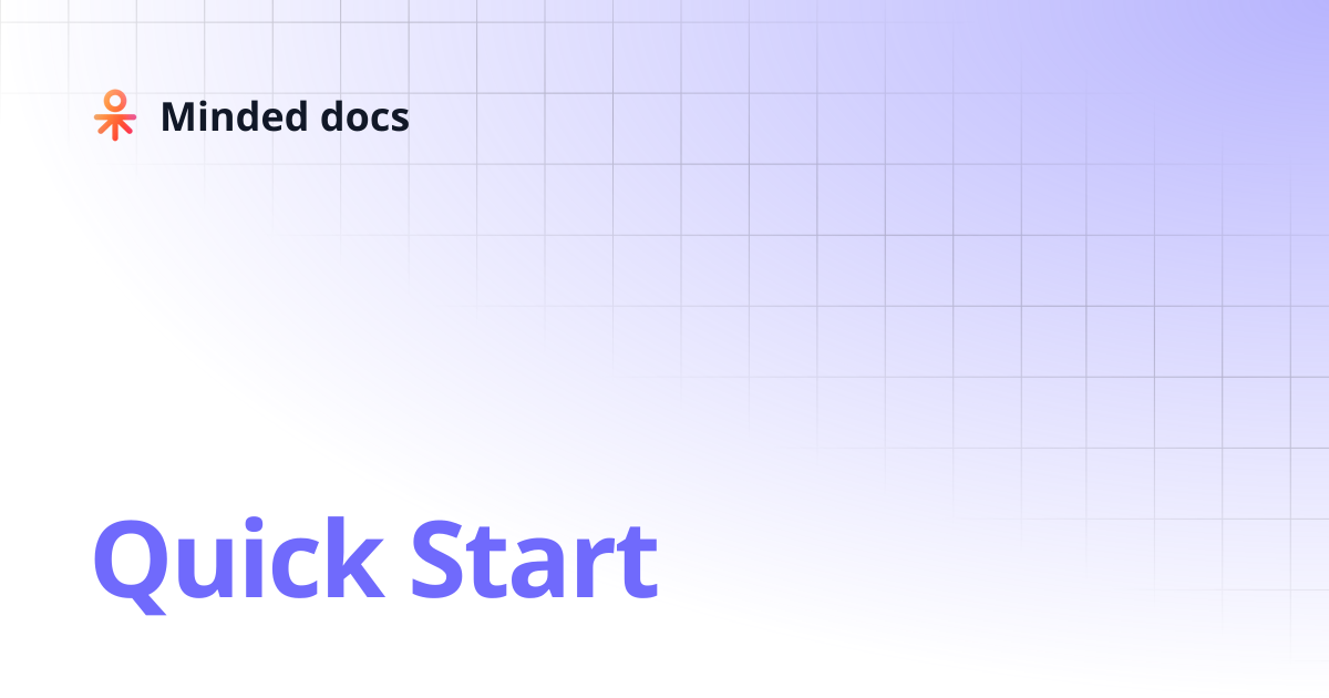 Quick Start | Minded docs