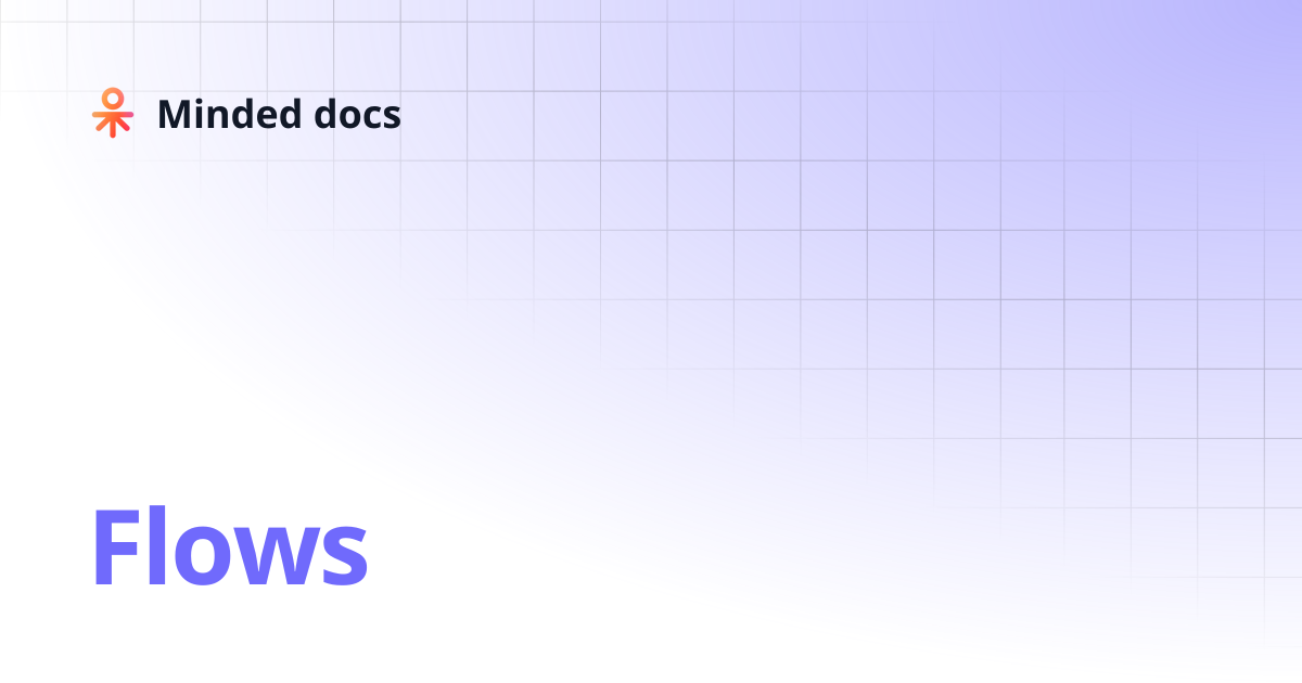 Flows | Minded docs